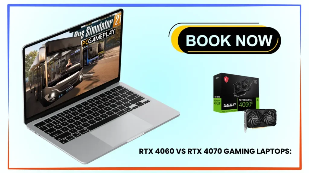 RTX 4060 vs RTX 4070 Gaming Laptops: FPS, Price & Value Comparison